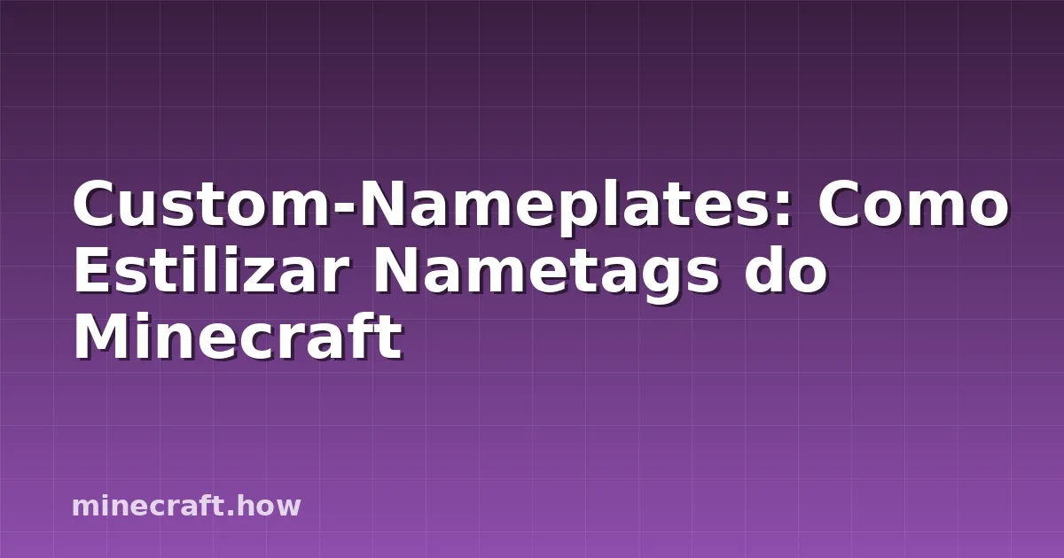 Custom-Nameplates: Como Estilizar Nametags do Minecraft