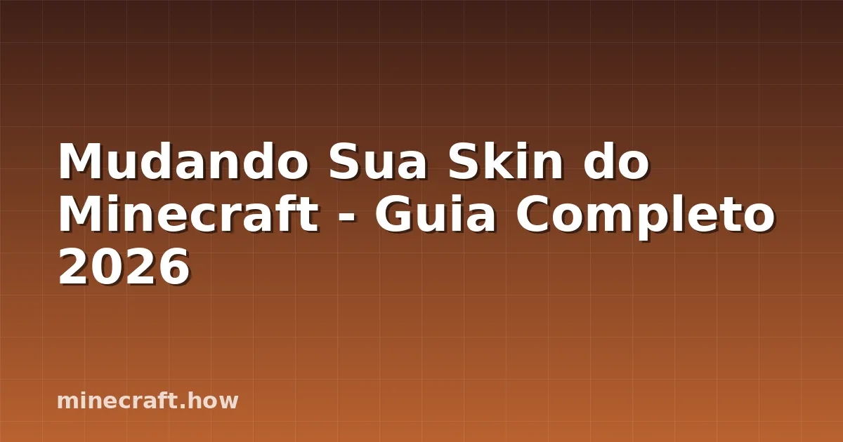 Mudando Sua Skin do Minecraft - Guia Completo 2026