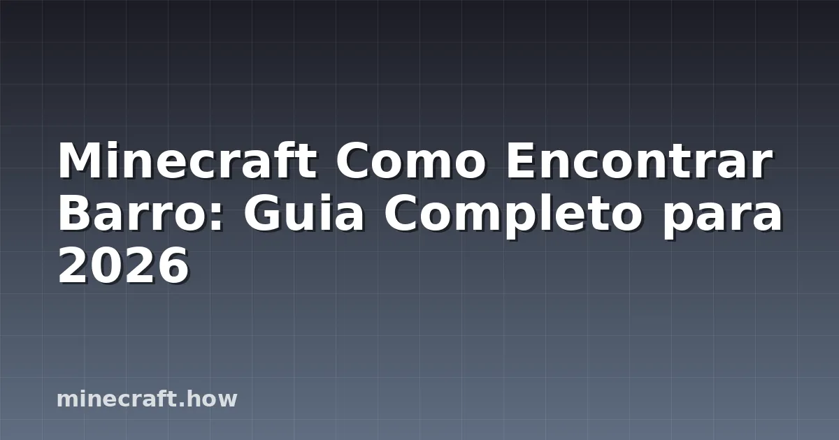 Minecraft Como Encontrar Barro: Guia Completo para 2026