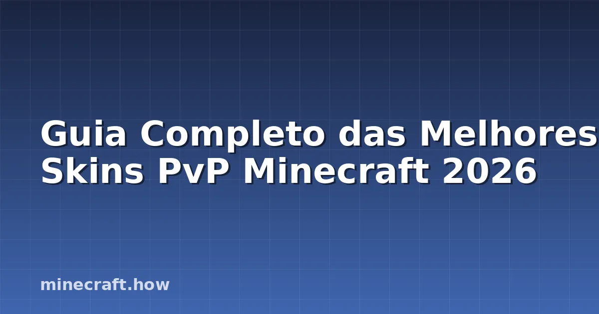 Guia Completo das Melhores Skins PvP Minecraft 2026