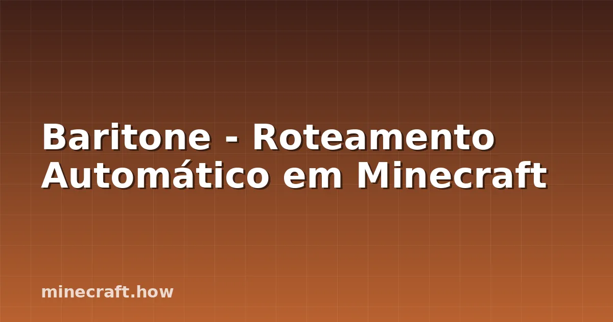 Baritone - Roteamento Automático em Minecraft