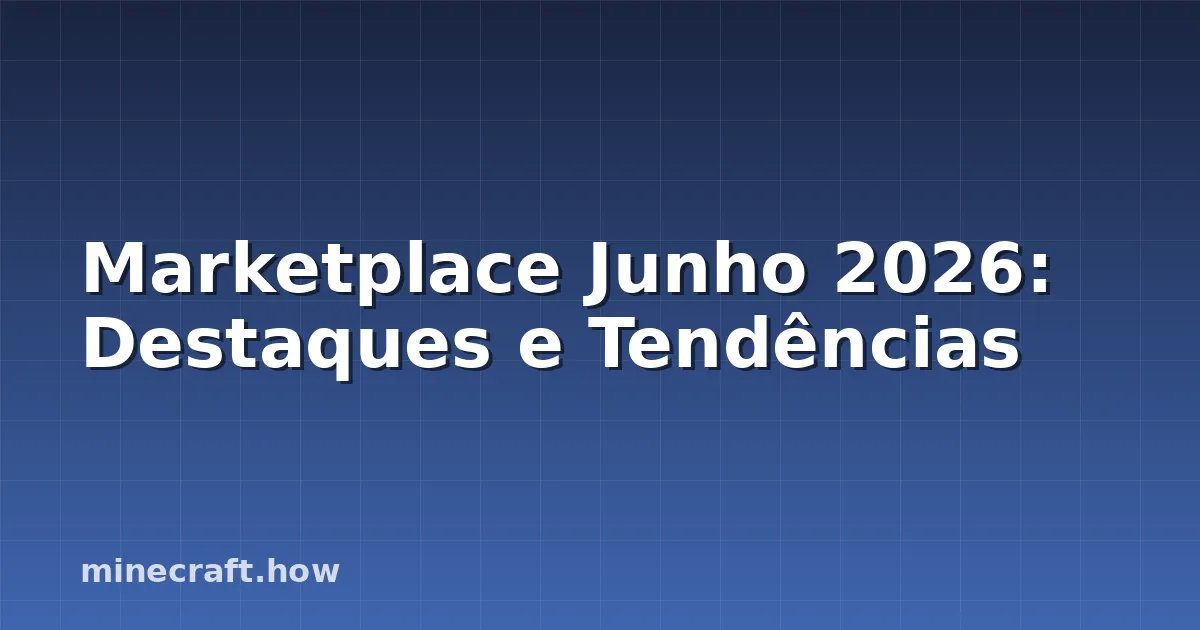 Marketplace Junho 2026: Destaques e Tendências