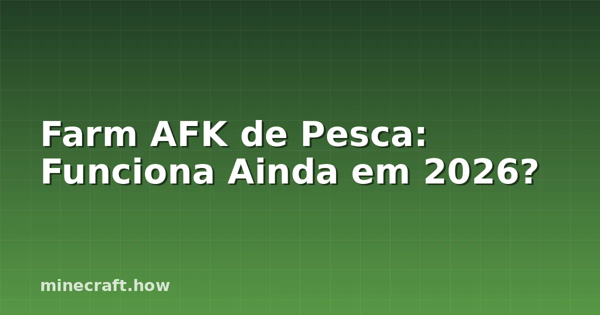 Farm AFK de Pesca: Funciona Ainda em 2026?