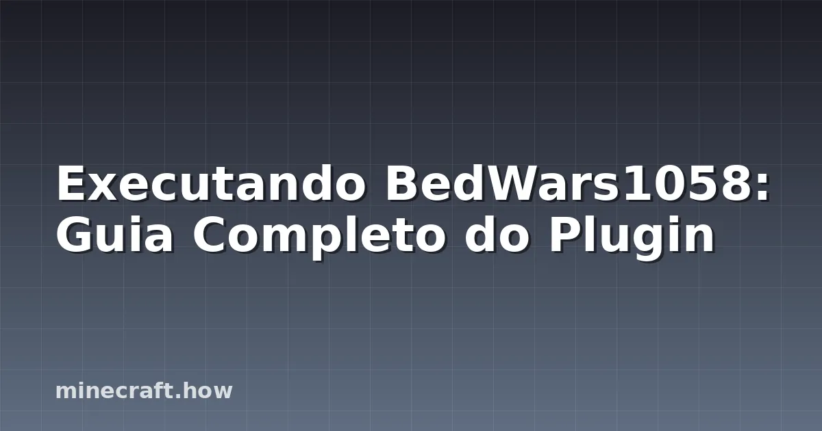Executando BedWars1058: Guia Completo do Plugin