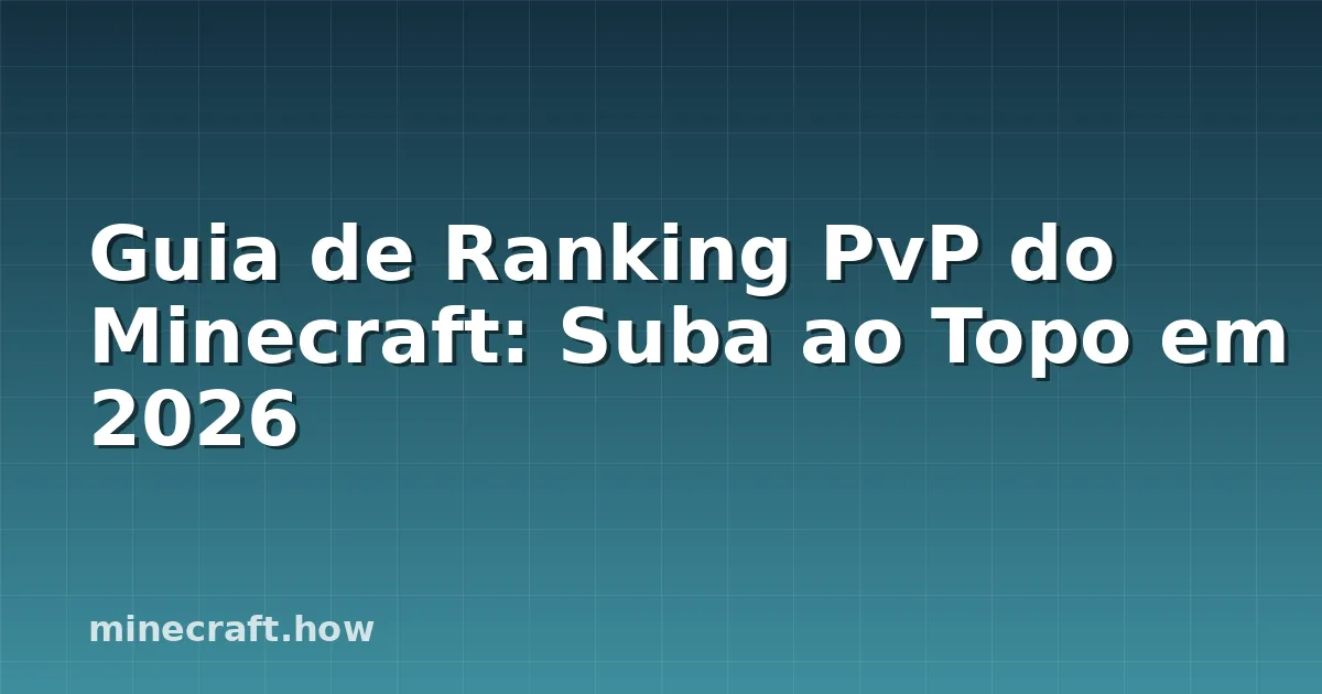 Guia de Ranking PvP do Minecraft: Suba ao Topo em 2026
