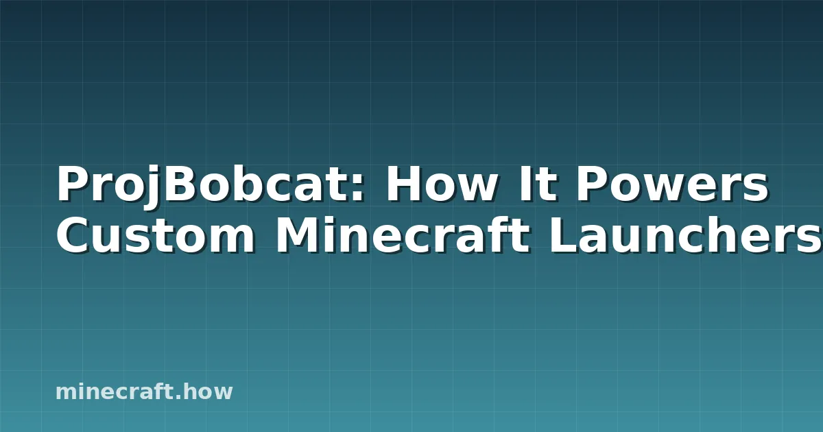 ProjBobcat : le moteur des launchers Minecraft personnalisés