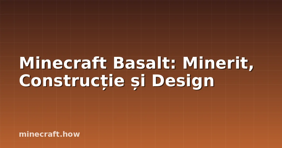 Minecraft Basalt: Minerit, Construcție și Design