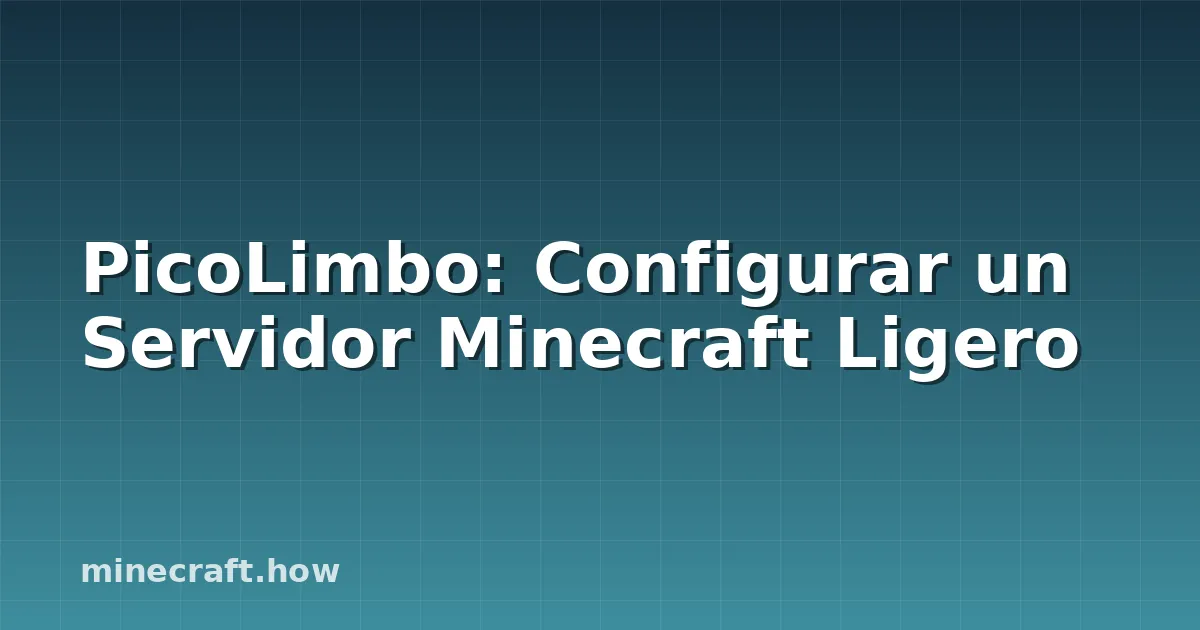 PicoLimbo: Configurar un Servidor Minecraft Ligero