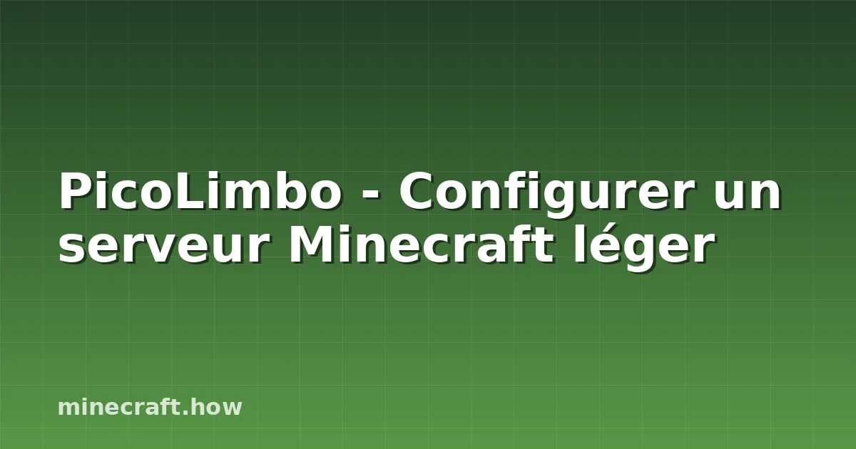 PicoLimbo - Configurer un serveur Minecraft léger