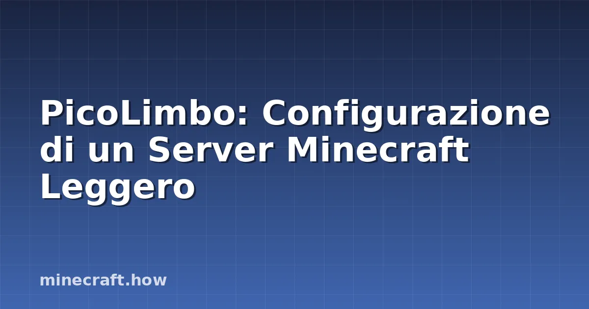 PicoLimbo: Configurazione di un Server Minecraft Leggero
