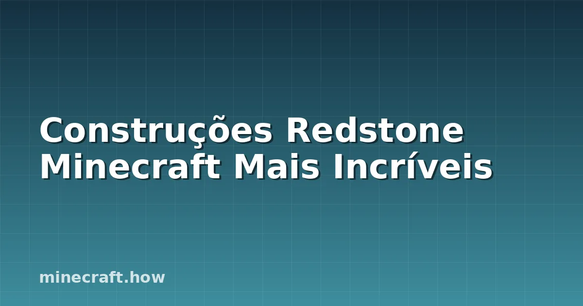 Construções Redstone Minecraft Mais Incríveis