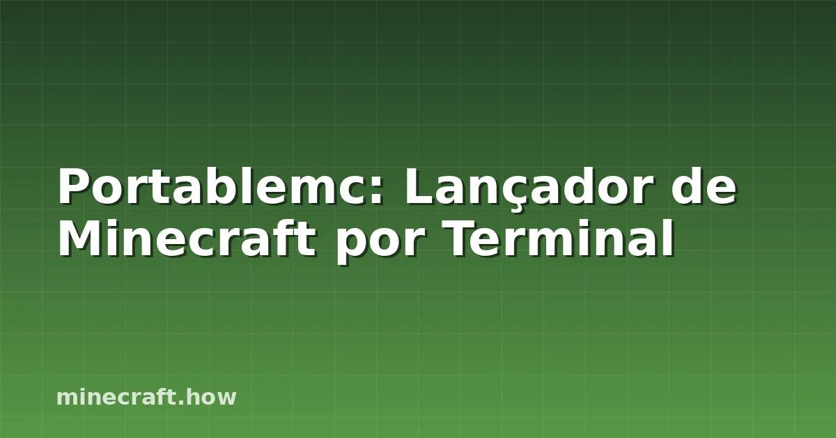 Portablemc: Lançador de Minecraft por Terminal