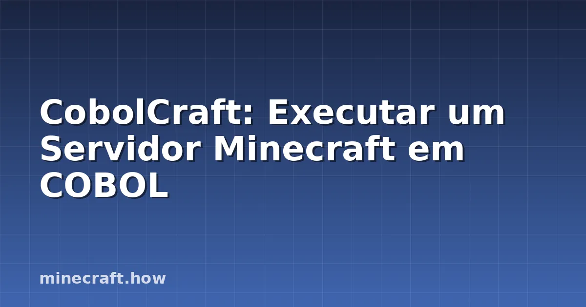 CobolCraft: Executar um Servidor Minecraft em COBOL