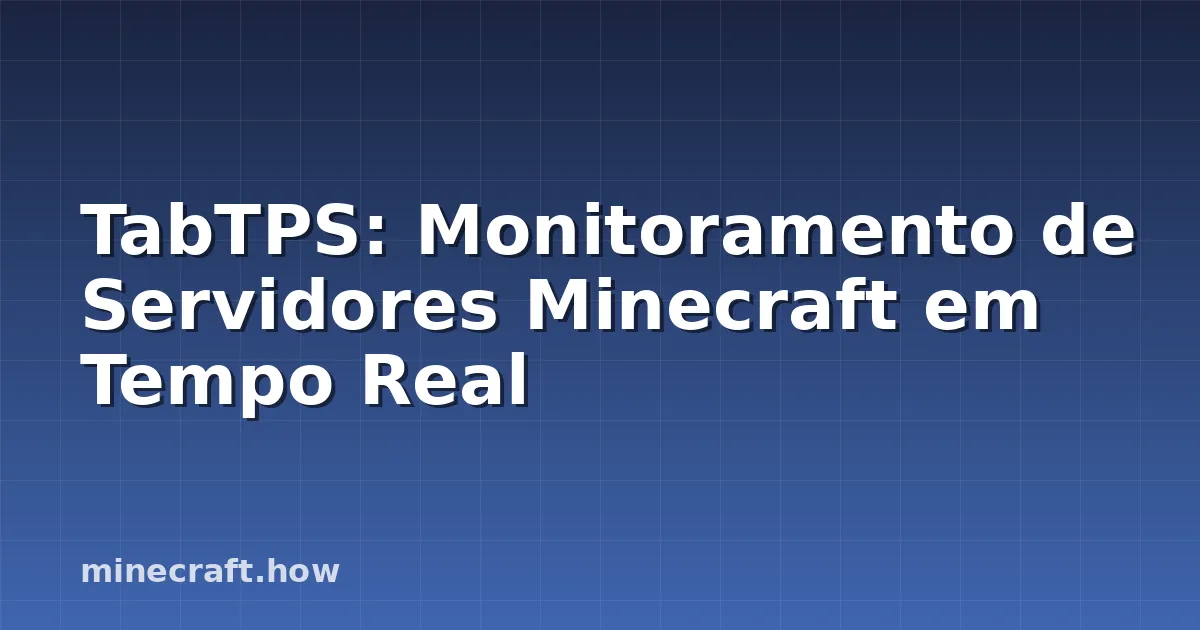 TabTPS: Monitoramento de Servidores Minecraft em Tempo Real