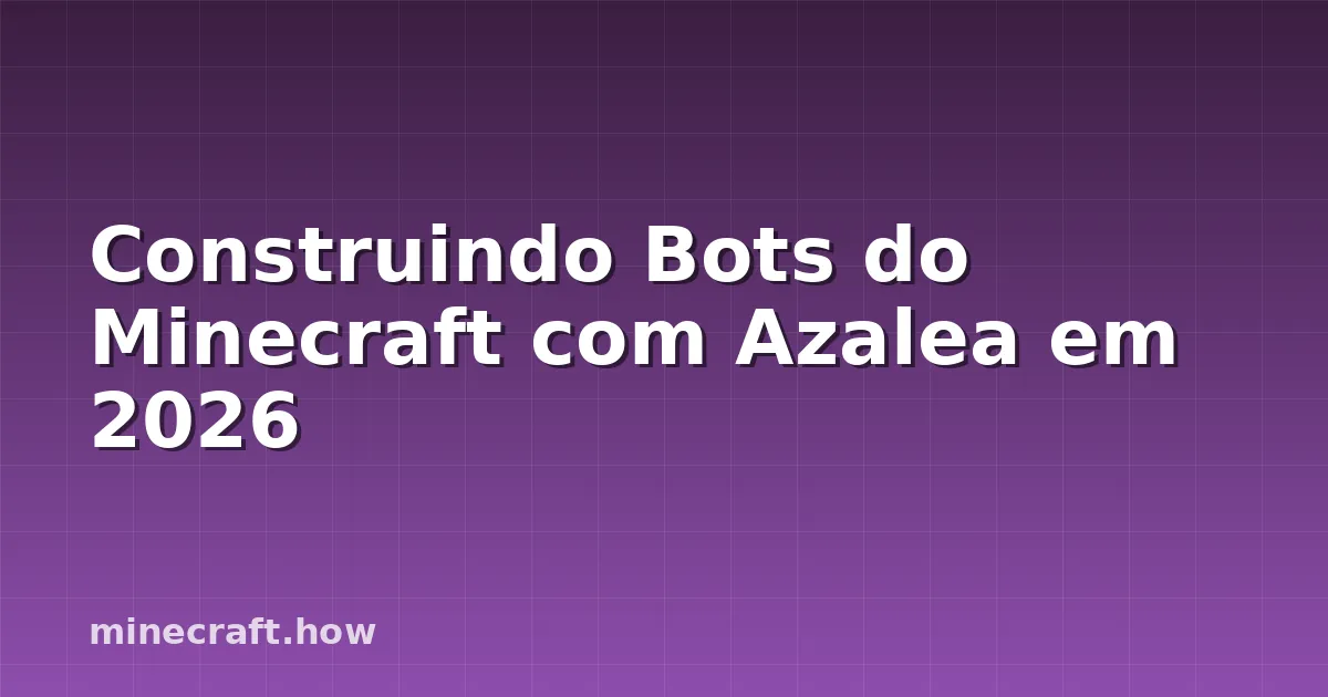 Construindo Bots do Minecraft com Azalea em 2026