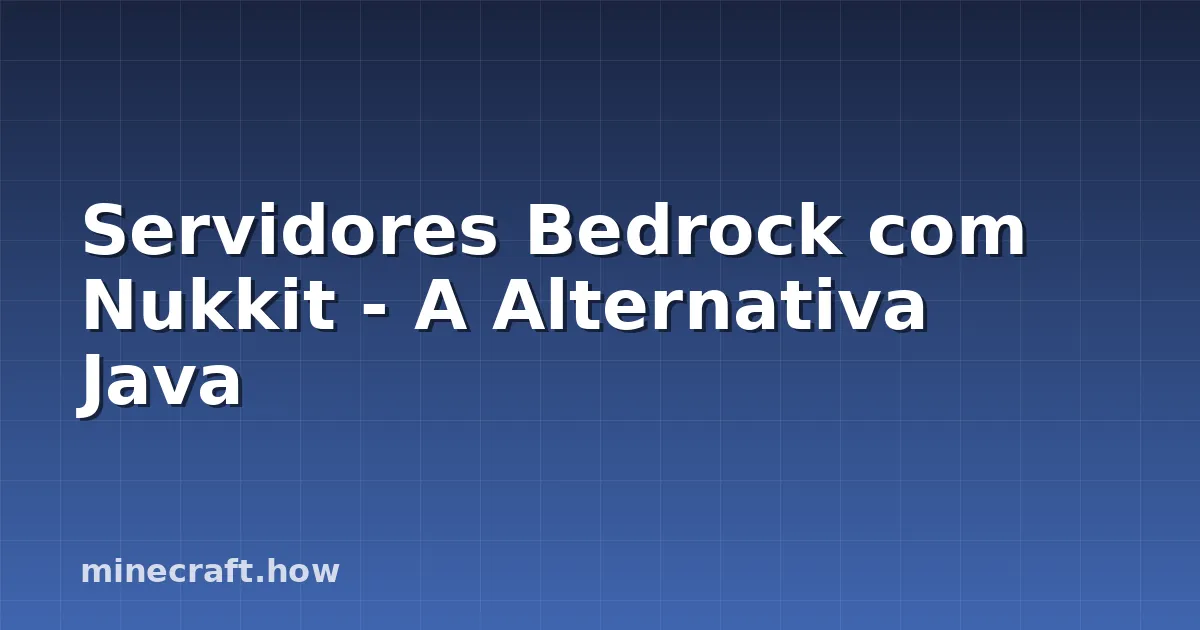 Servidores Bedrock com Nukkit - A Alternativa Java