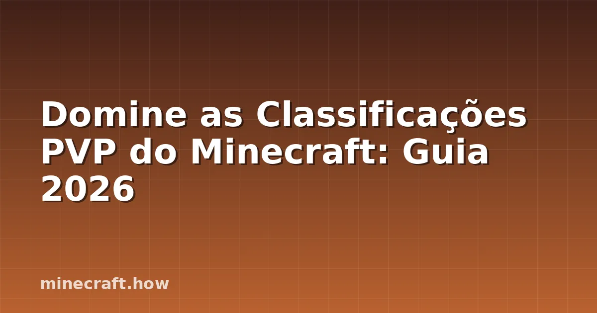 Domine as Classificações PVP do Minecraft: Guia 2026