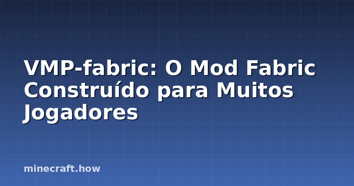 VMP-fabric: O Mod Fabric Construído para Muitos Jogadores