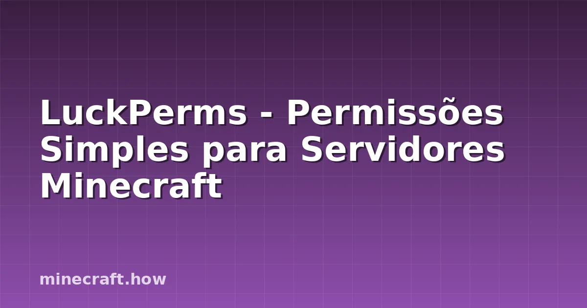 LuckPerms - Permissões Simples para Servidores Minecraft