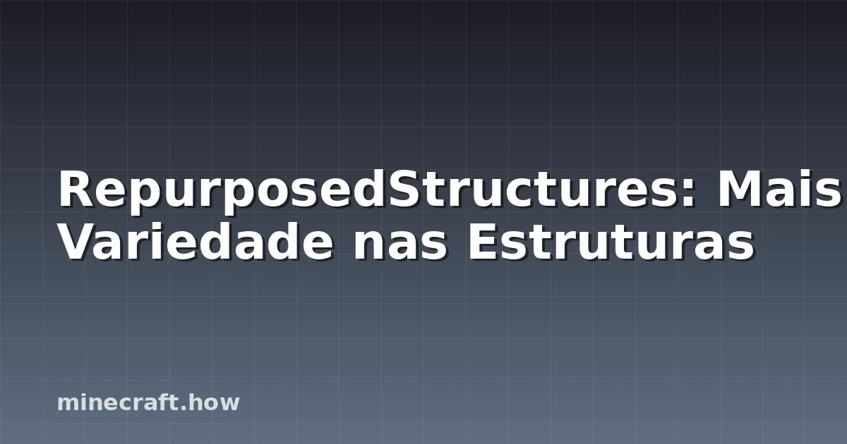 RepurposedStructures: Mais Variedade nas Estruturas