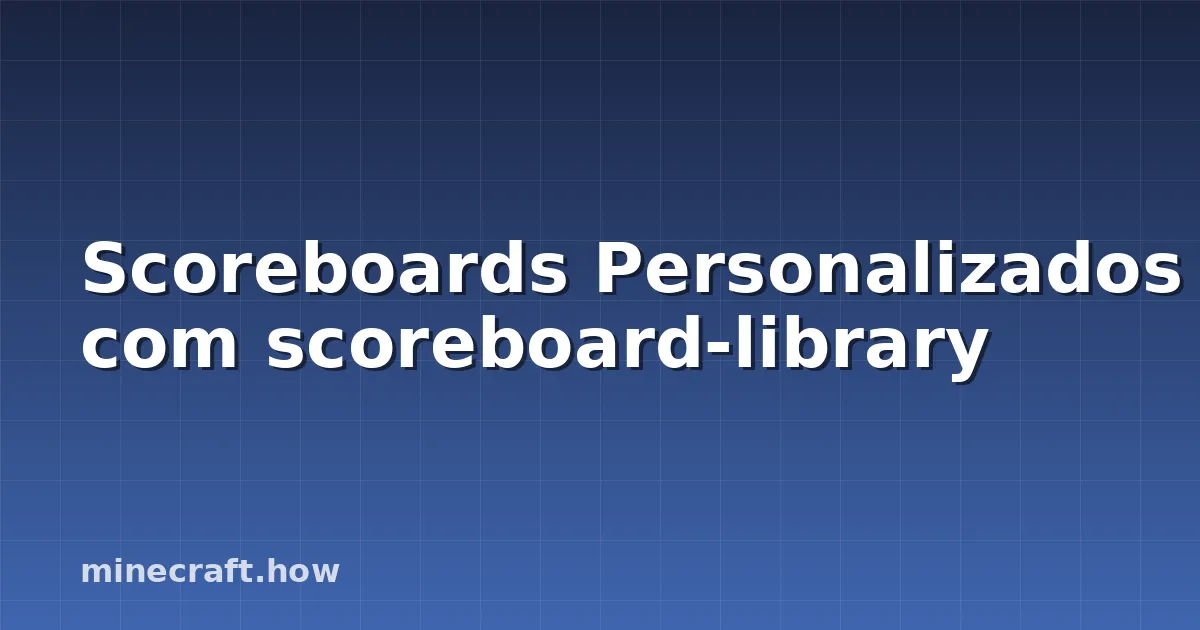 Scoreboards Personalizados com scoreboard-library