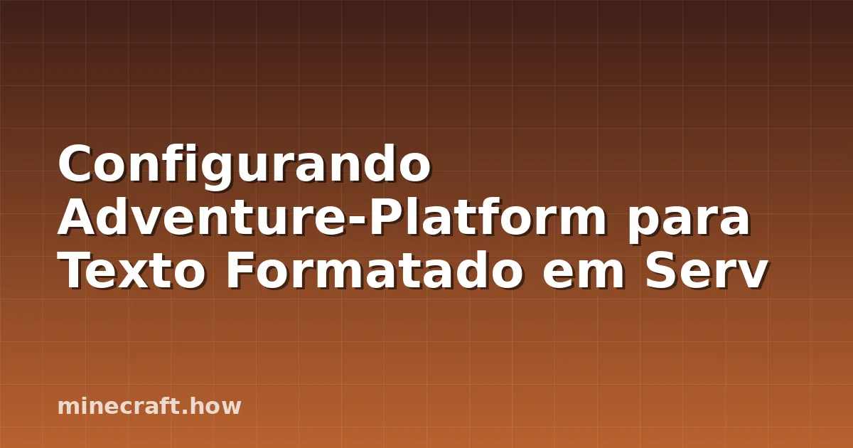 Configurando Adventure-Platform para Texto Formatado em Serv