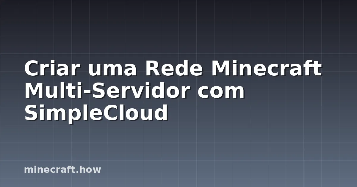 Criar uma Rede Minecraft Multi-Servidor com SimpleCloud