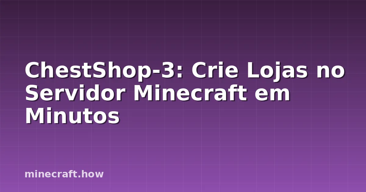 ChestShop-3: Crie Lojas no Servidor Minecraft em Minutos