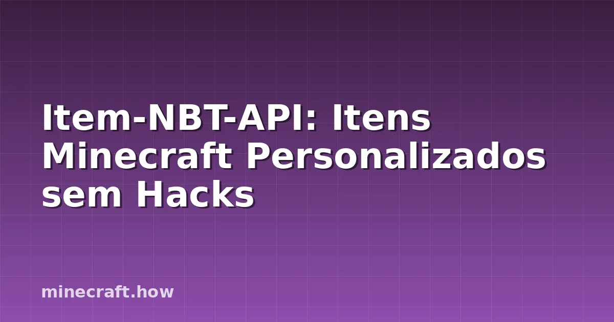 Item-NBT-API: Itens Minecraft Personalizados sem Hacks