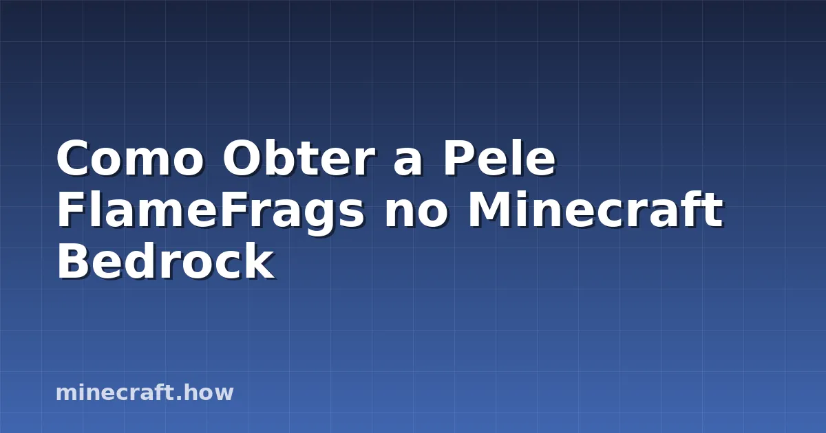 Como Obter a Pele FlameFrags no Minecraft Bedrock