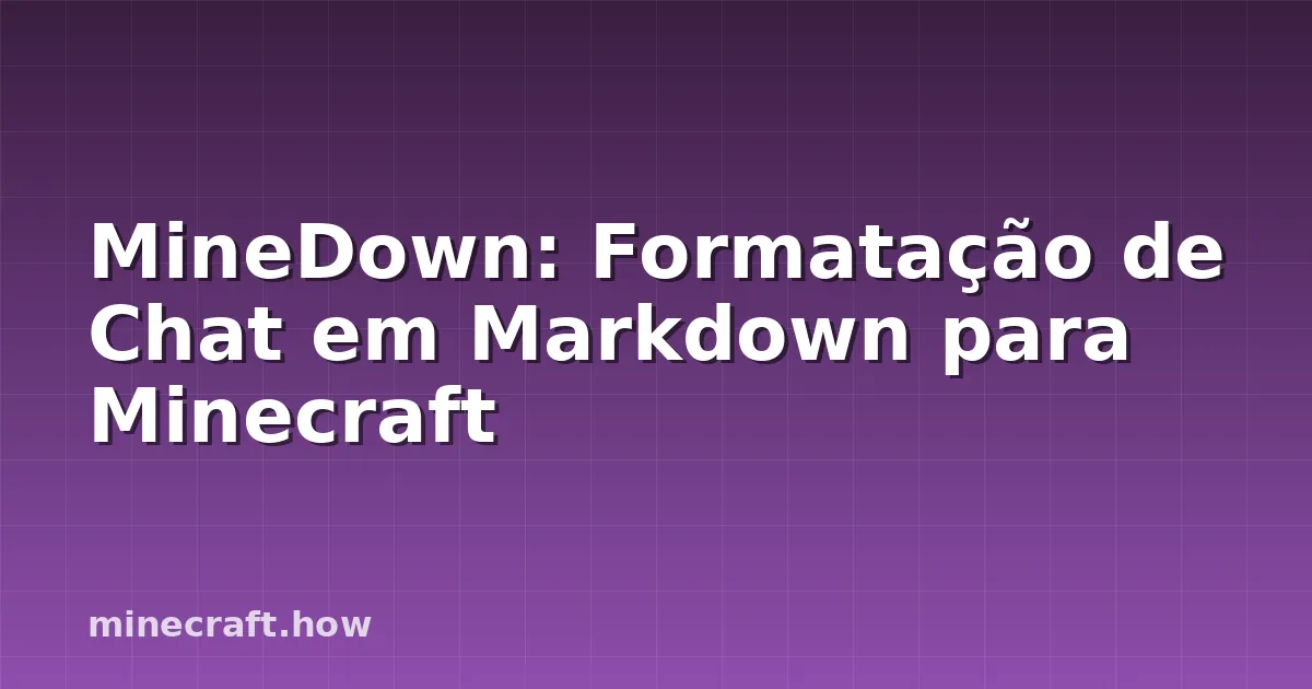 MineDown: Formatação de Chat em Markdown para Minecraft