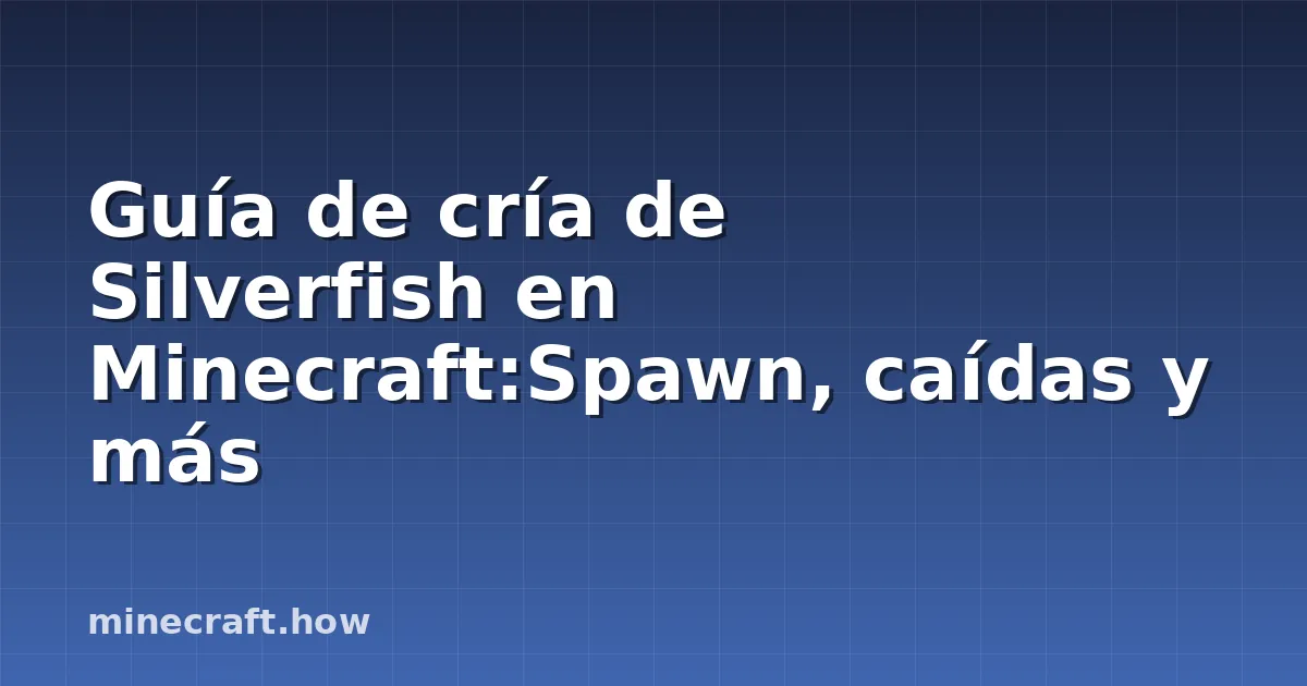 Guía de cría de Silverfish en Minecraft:Spawn, caídas y más