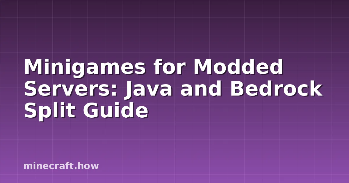Minigames for Modded Servers: Java and Bedrock Split Guide