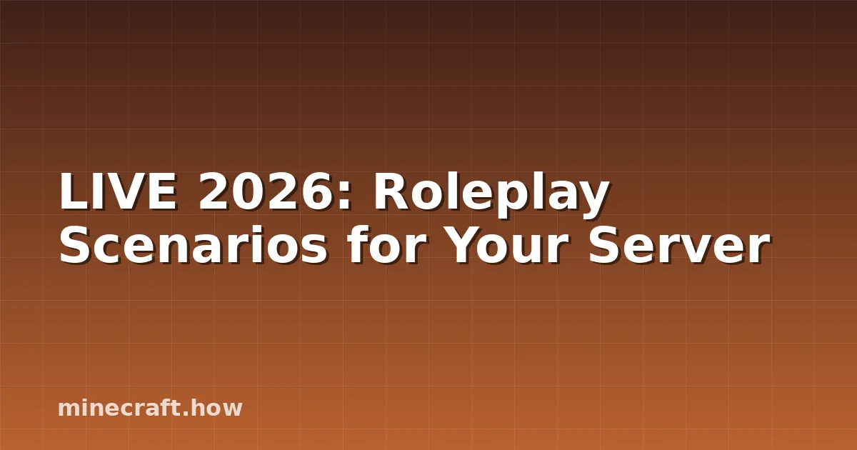 LIVE 2026: Roleplay Scenarios for Your Server