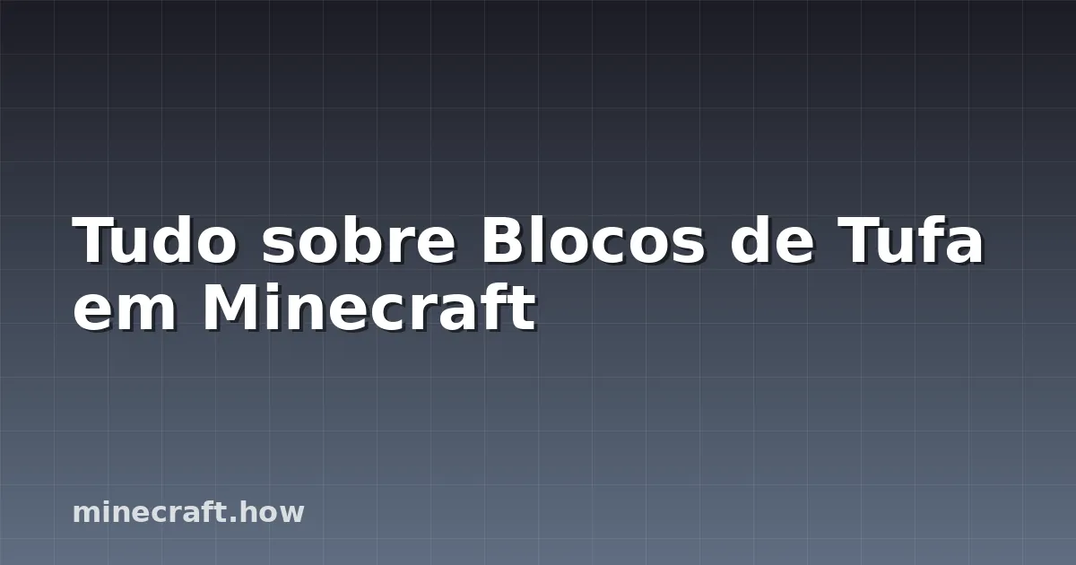 Tudo sobre Blocos de Tufa em Minecraft