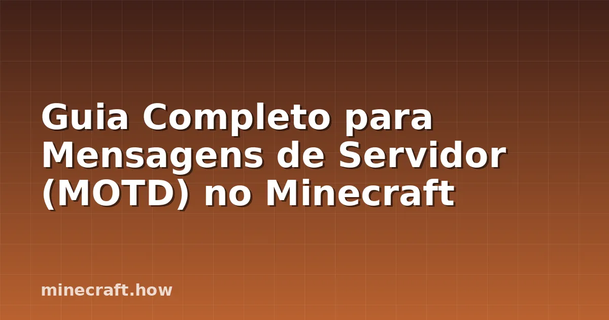 Guia Completo para Mensagens de Servidor (MOTD) no Minecraft