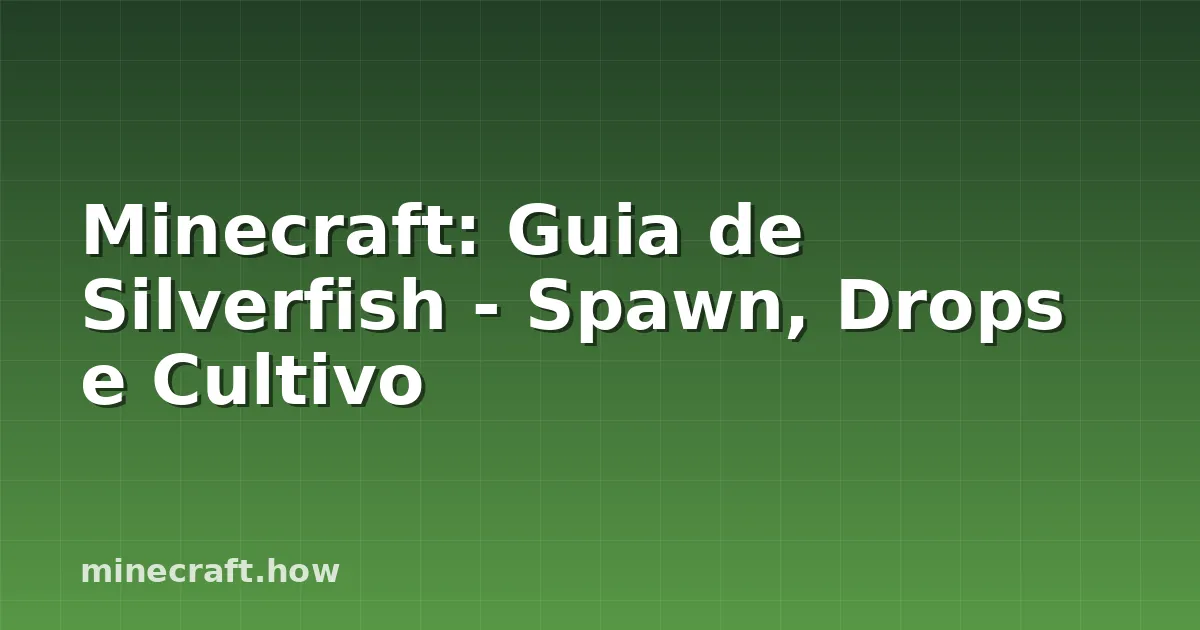 Minecraft: Guia de Silverfish - Spawn, Drops e Cultivo