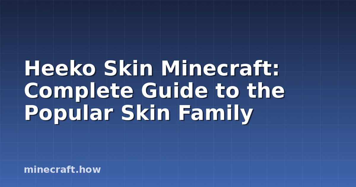 Guia Completo para Peles Heeko no Minecraft