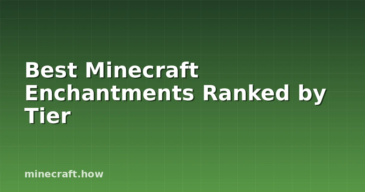 Melhores Encantamentos do Minecraft Classificados por Tier