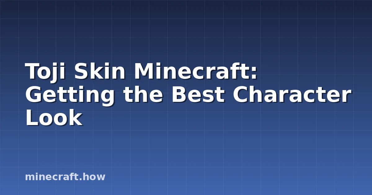 Toji Skin Minecraft: Aparência de Personagem de Melhor Estil