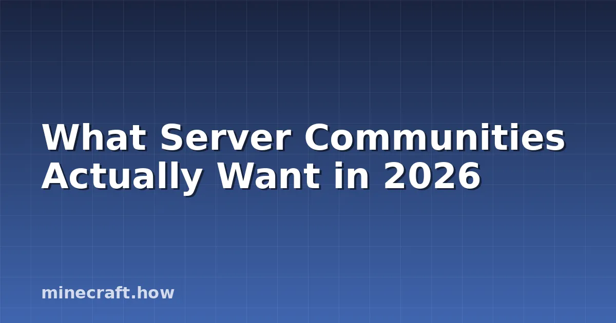 What Server Communities Actually Want in 2026