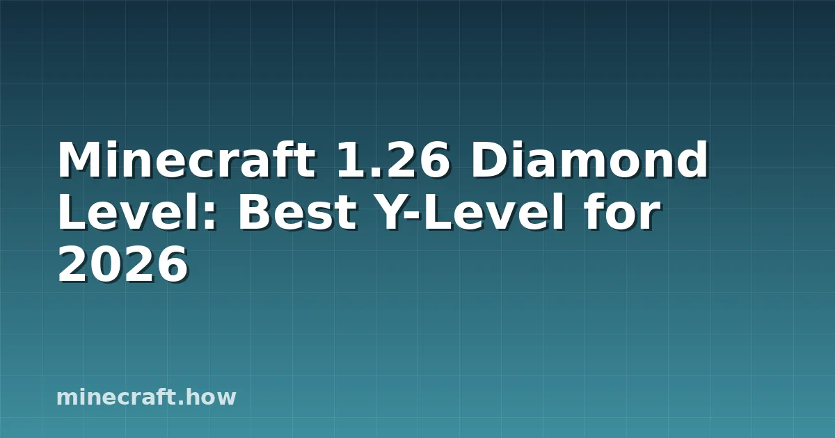 Minecraft 1.26 Diamond Level: Best Y-Level for 2026