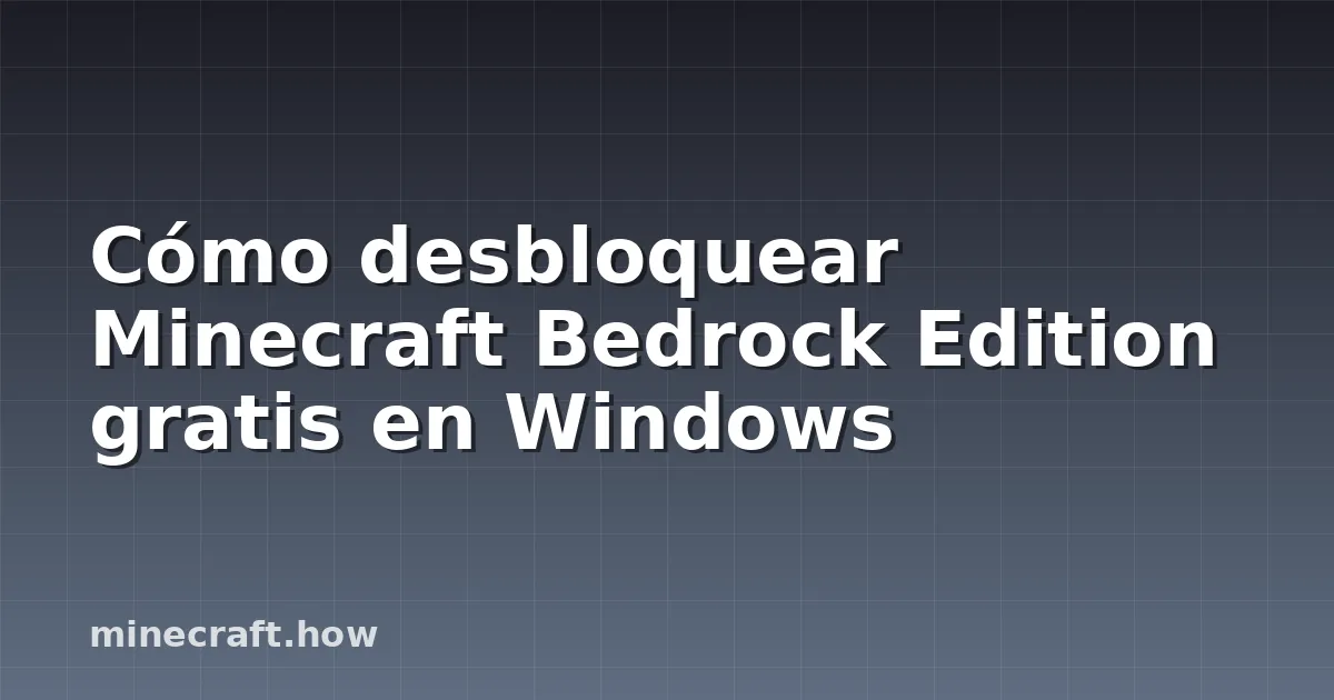 Cómo desbloquear Minecraft Bedrock Edition gratis en Windows