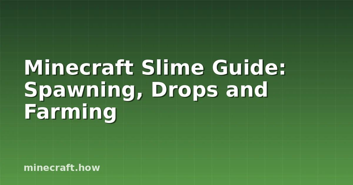 Guía de Slimes en Minecraft: Generación, Drops y Cultivo