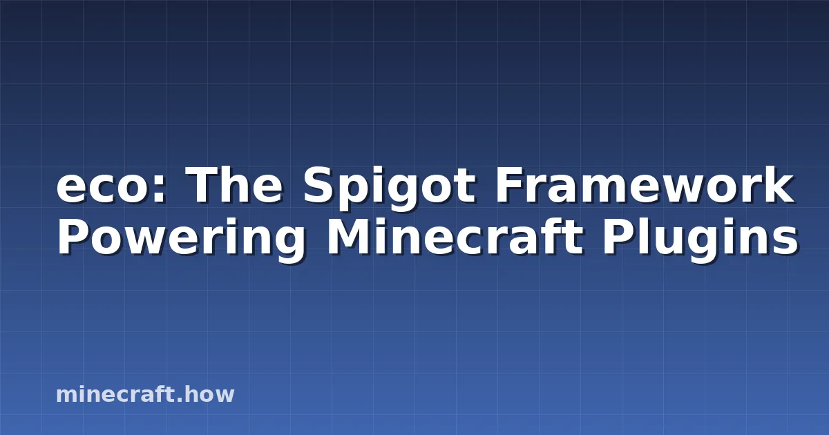 eco: The Spigot Framework Powering Minecraft Plugins