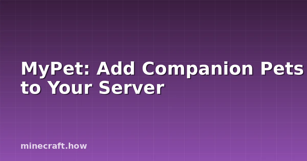 MyPet: Add Companion Pets to Your Server