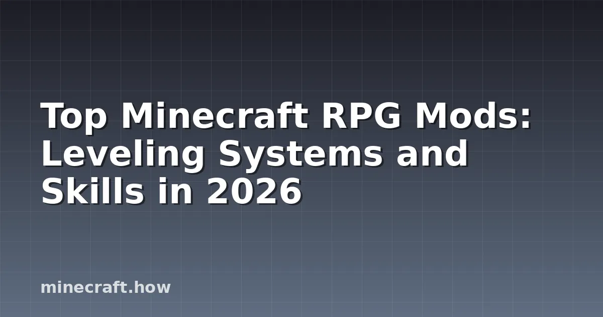 Les meilleurs mods RPG Minecraft 2026 : Systèmes de niveau e