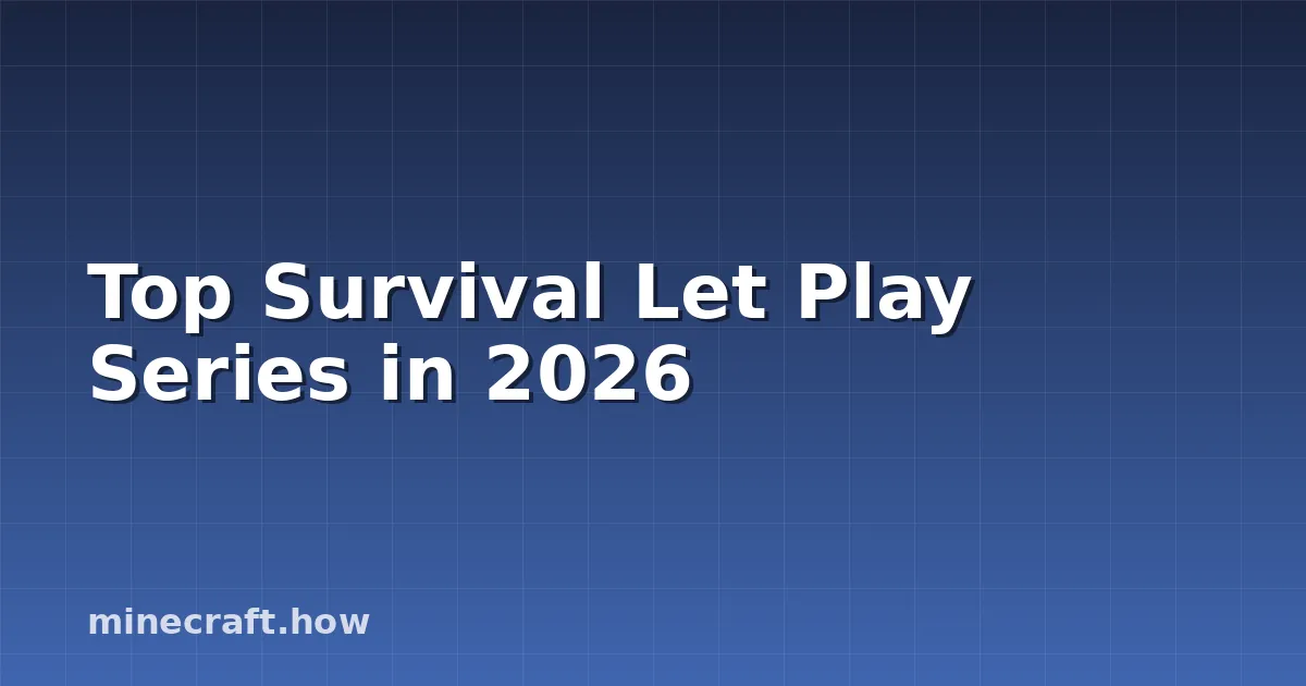 Top Survival Let Play Series in 2026