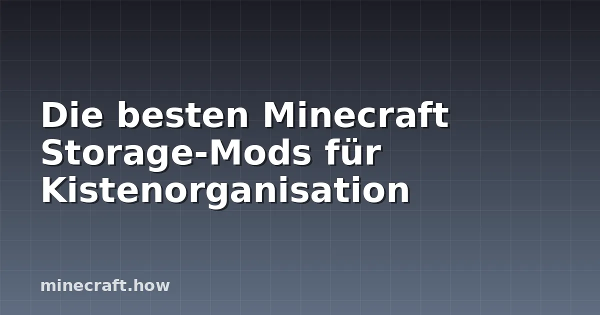Die besten Minecraft Storage-Mods für Kistenorganisation