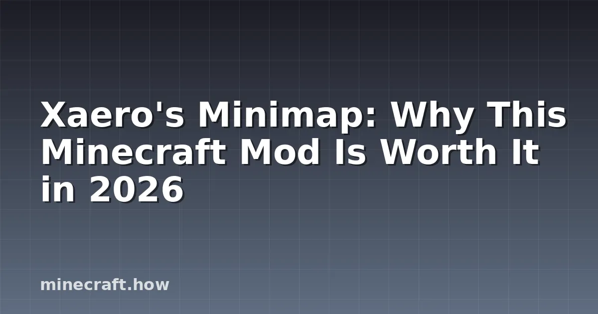 Xaero's Minimap: O Melhor Mod do Minecraft em 2026